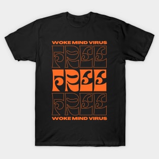 Woke Mind Virus Free T-Shirt